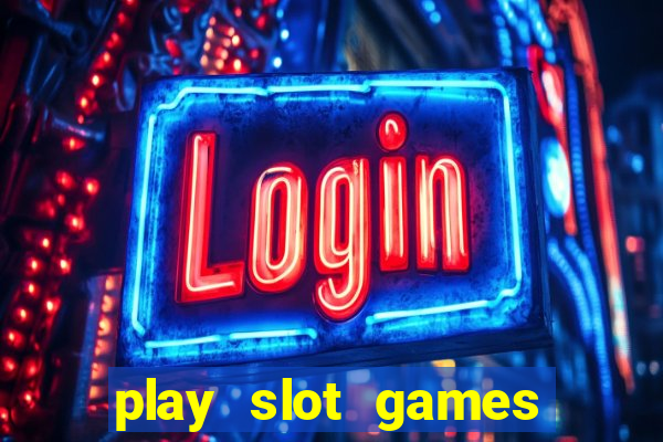 play slot games for free no download