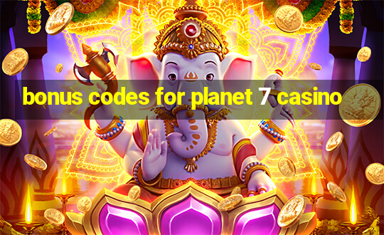 bonus codes for planet 7 casino