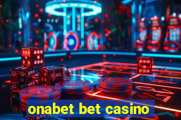 onabet bet casino