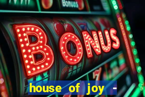 house of joy - casino slots