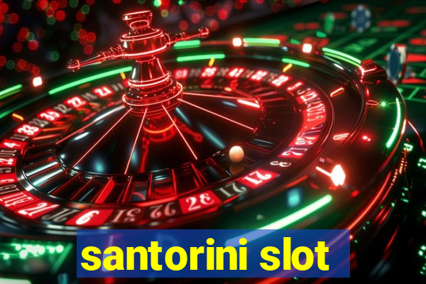 santorini slot