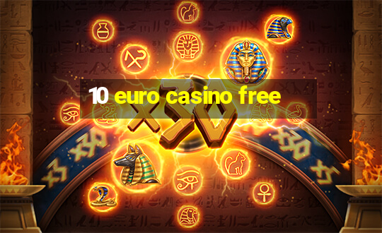 10 euro casino free