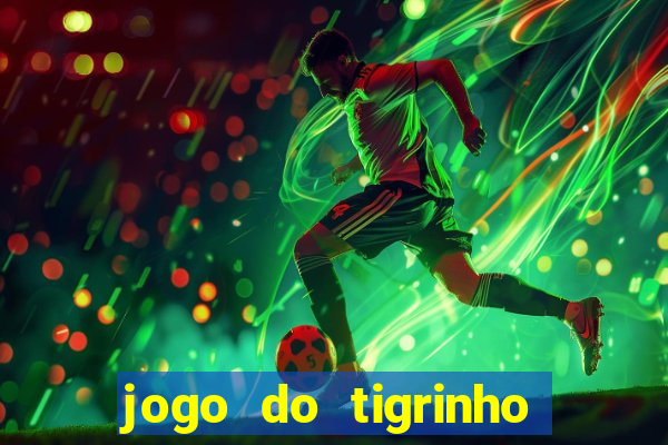 jogo do tigrinho fortune tiger demo