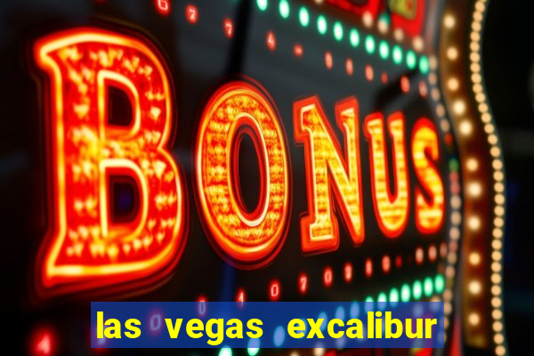 las vegas excalibur hotel & casino