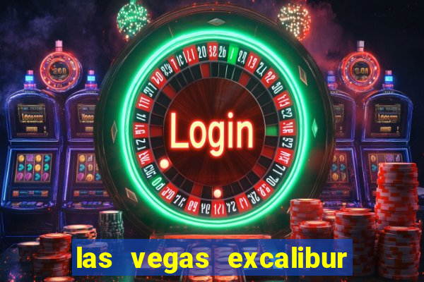 las vegas excalibur hotel & casino