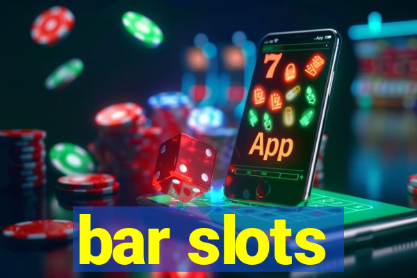 bar slots