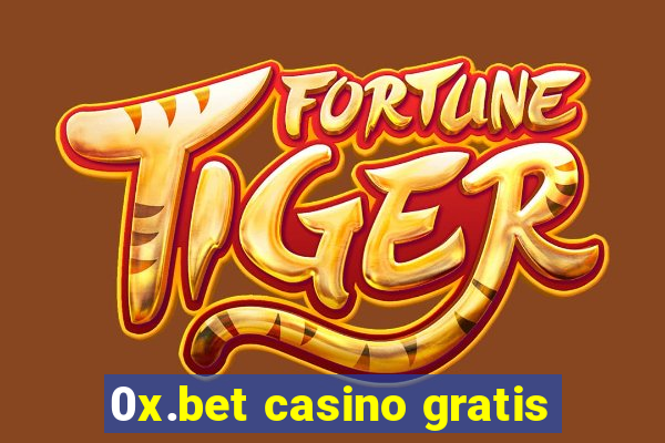 0x.bet casino gratis