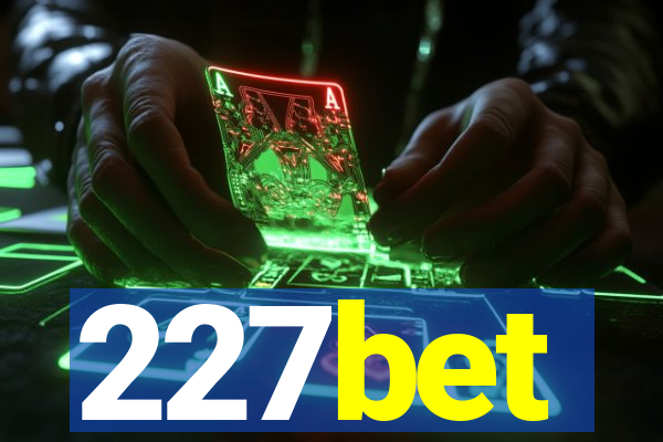 227bet