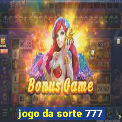 jogo da sorte 777