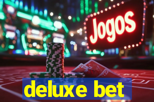 deluxe bet