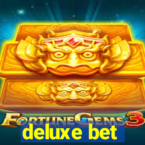 deluxe bet