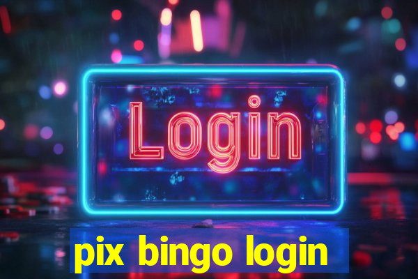 pix bingo login