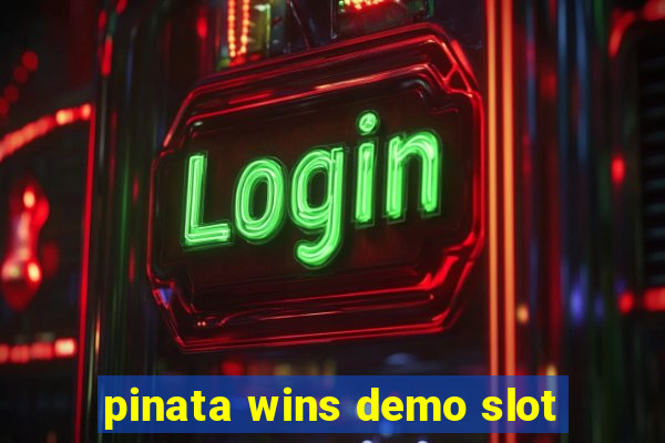 pinata wins demo slot