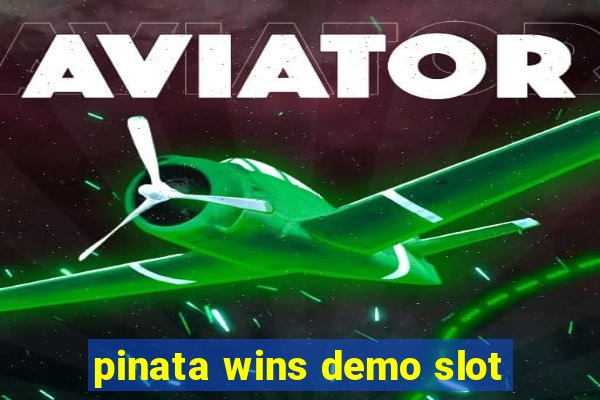 pinata wins demo slot