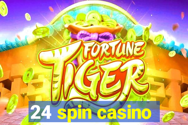 24 spin casino