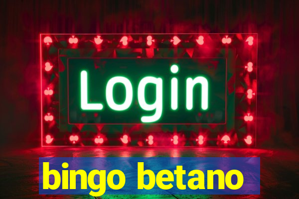 bingo betano