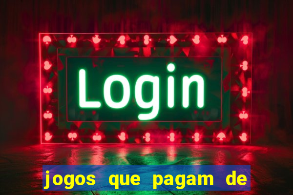 jogos que pagam de verdade sem depositar