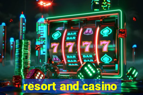 resort and casino