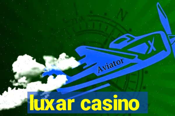 luxar casino