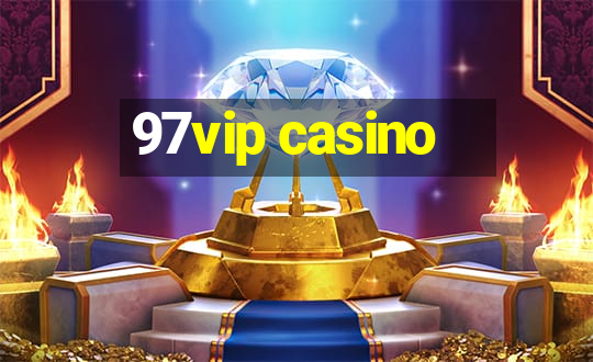 97vip casino