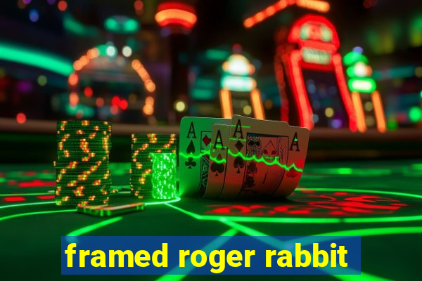 framed roger rabbit