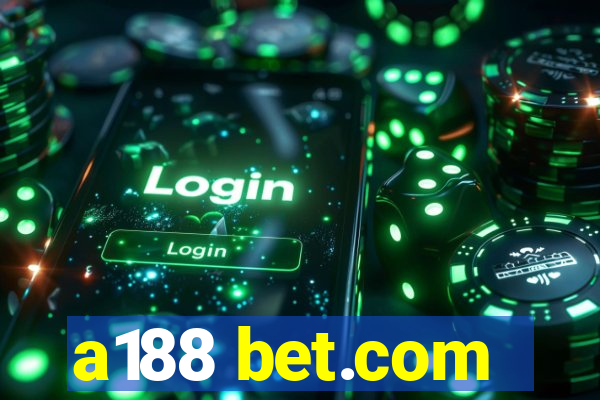 a188 bet.com