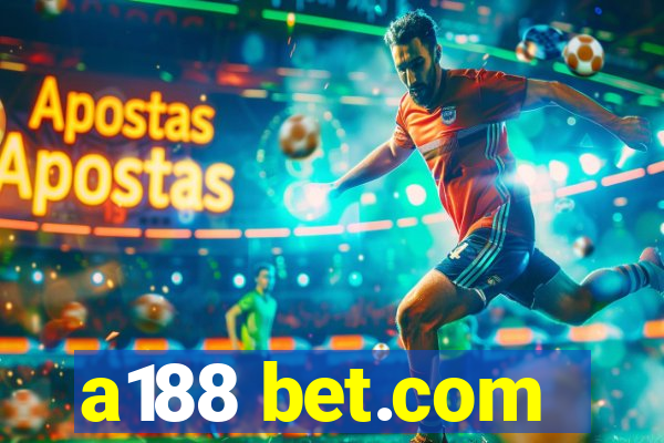 a188 bet.com