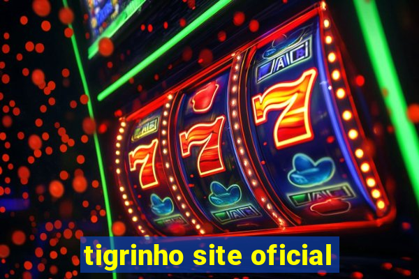 tigrinho site oficial