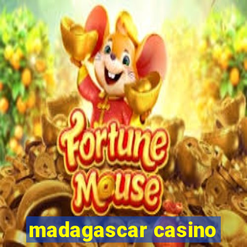 madagascar casino