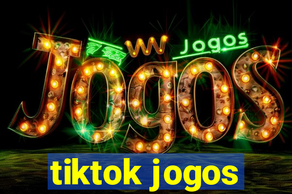 tiktok jogos