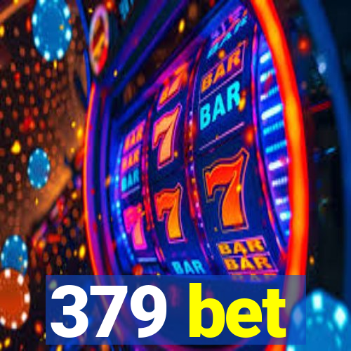 379 bet