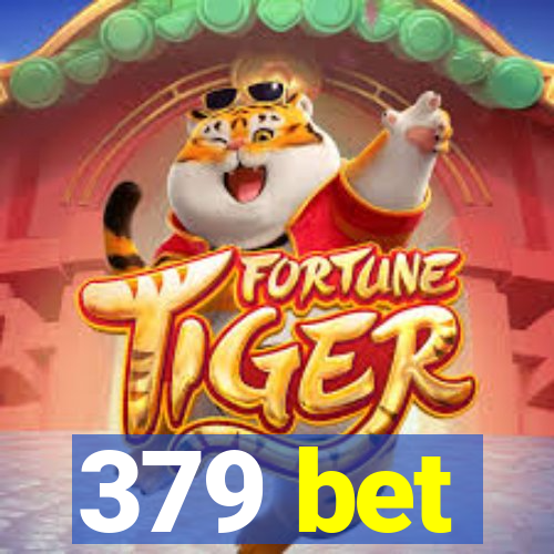 379 bet