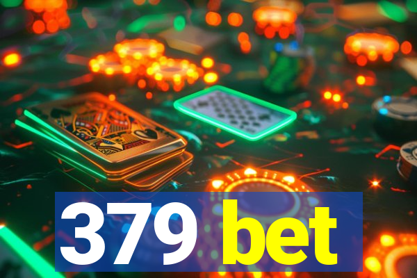 379 bet