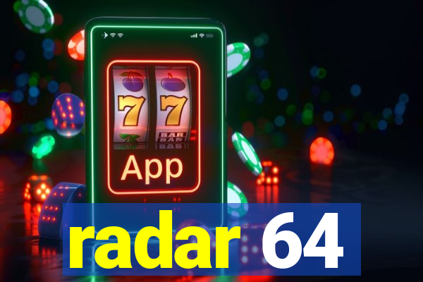 radar 64