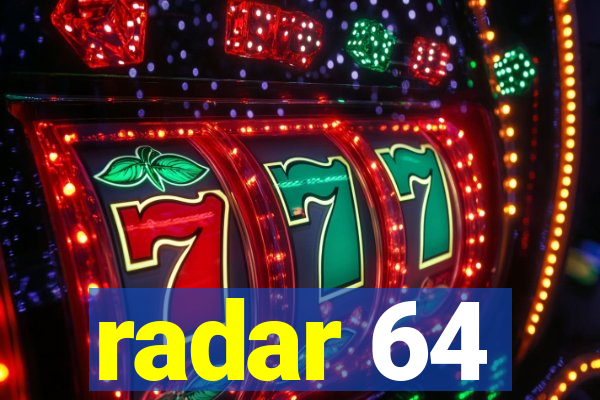 radar 64