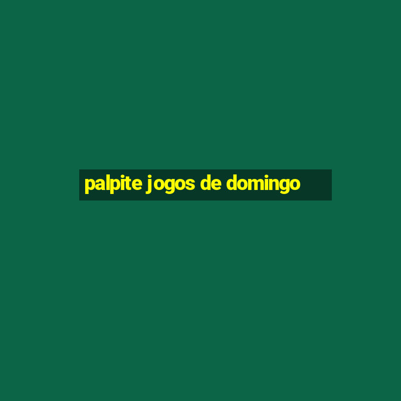 palpite jogos de domingo