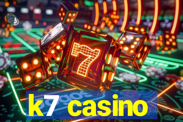 k7 casino