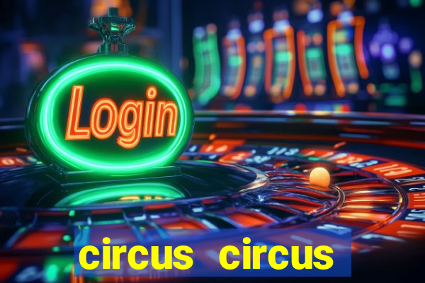 circus circus casino and hotel