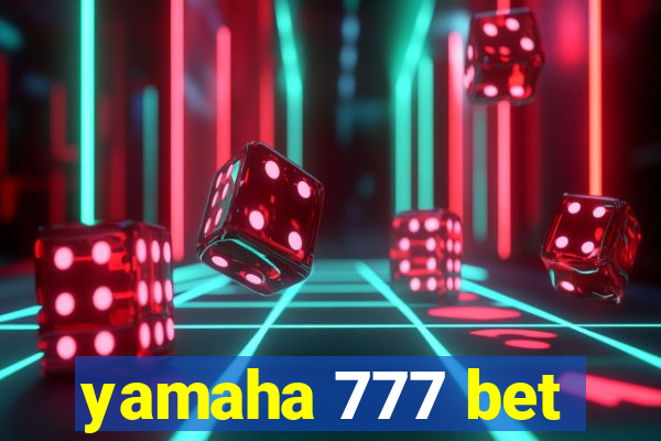 yamaha 777 bet