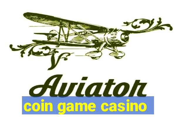 coin game casino