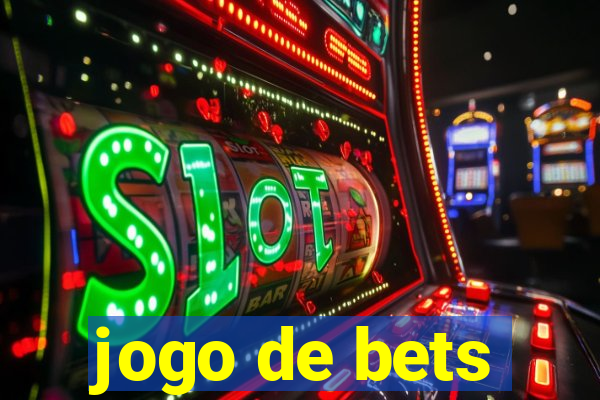 jogo de bets