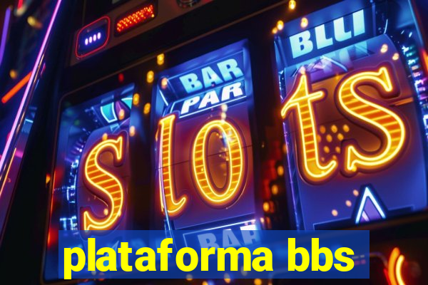 plataforma bbs