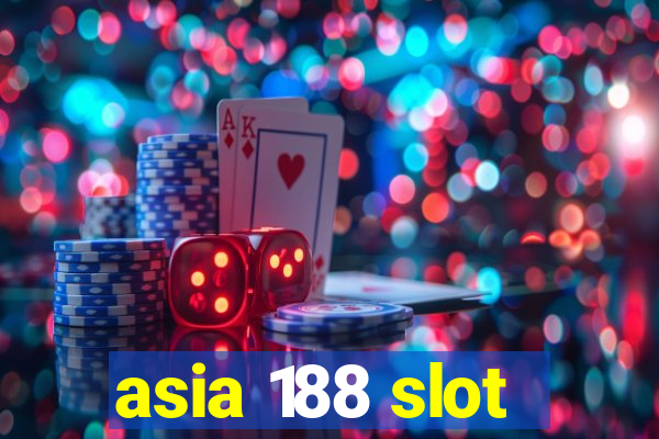 asia 188 slot