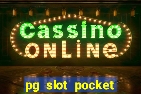 pg slot pocket games soft