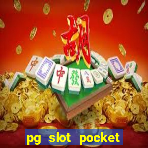 pg slot pocket games soft