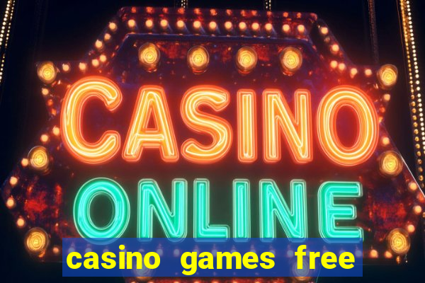 casino games free casino games