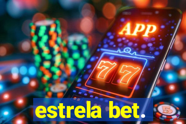 estrela bet.