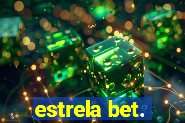 estrela bet.