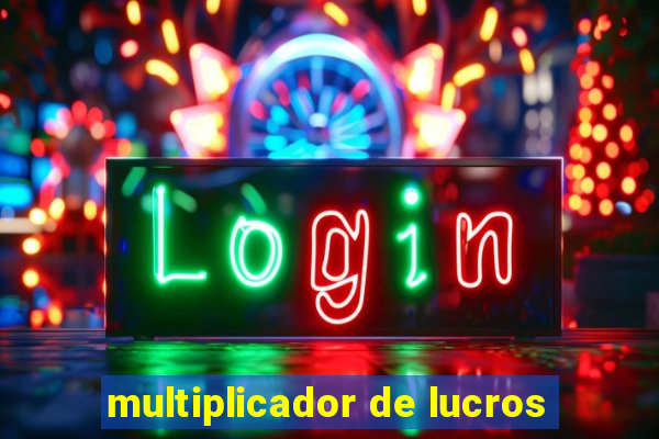 multiplicador de lucros