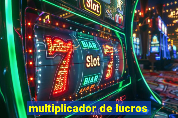 multiplicador de lucros